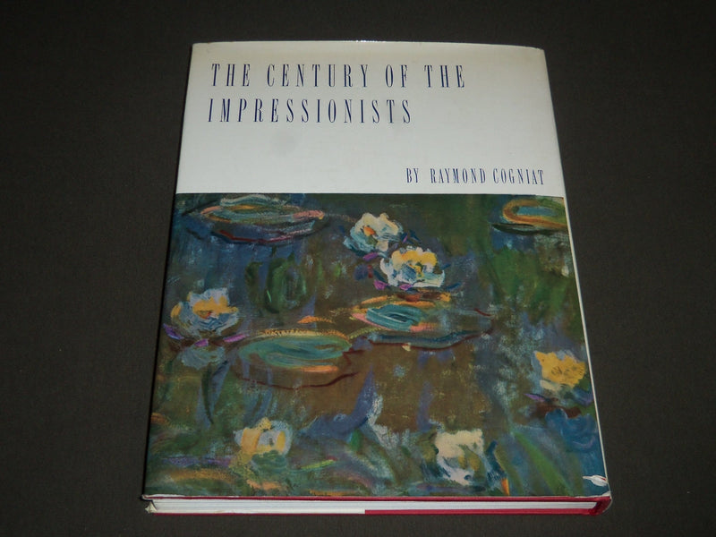 1967 THE CENTURY OF THE IMPRESSIONISTS BY RAYMOND COGNIAT BOOK - I 903