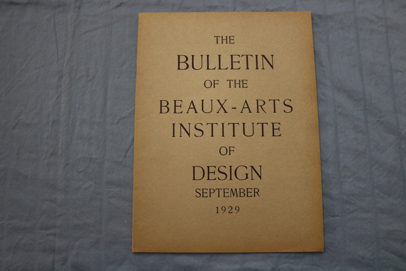 1929 SEP THE BULLETIN OF THE BEAUX-ARTS INSTITUTE OF DESIGN MAGAZINE - ST 5508D