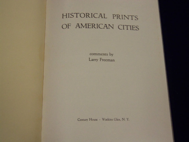 1952 HISTORICAL PRINTS OF AMERICAN CITIES BOOK BY LARRY FREEMAN - KD 3479H