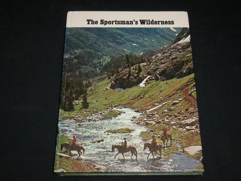 1974 THE SPORTSMAN'S WILDERNESS HARDCOVER BOOK - GREAT PHOTOS - I 1918