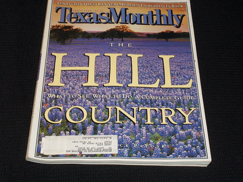 1996 APRIL TEXAS MONTHLY MAGAZINE - HILL COUNTRY FRONT COVER - E 7486