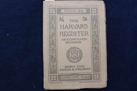 1881 MARCH THE HARVARD REGISTER ILLUSTRATED MAGAZINE - CHARLES CHAUNCY - K 615