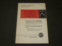 1957 PLASTIC ARTERIAL GRAFTS BOOK BY W. STERLING EDWARDS M. D. - KD 6266