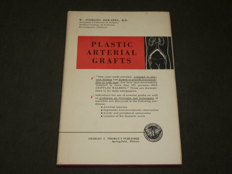 1957 PLASTIC ARTERIAL GRAFTS BOOK BY W. STERLING EDWARDS M. D. - KD 6266