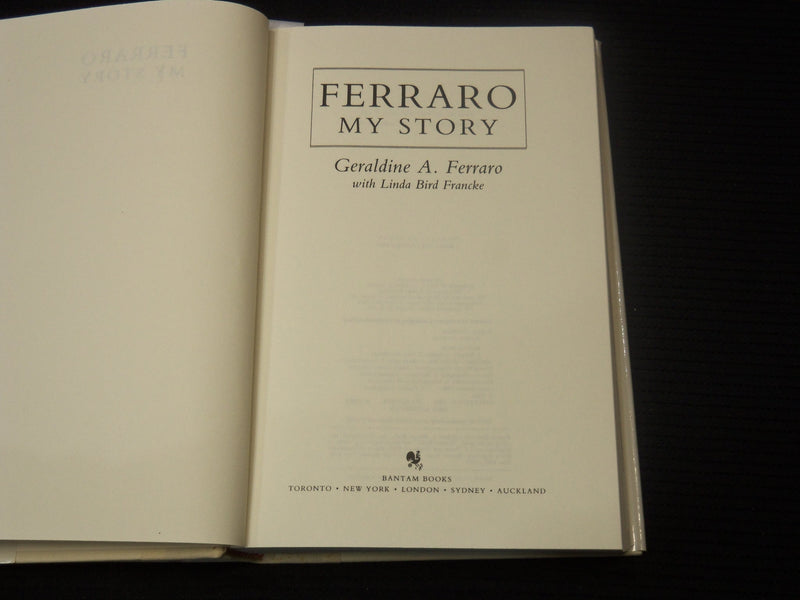 1985 FERRARO MY STORY BOOK INSCRIBED BY GERALDINE A. FERRARO - KD 2771E