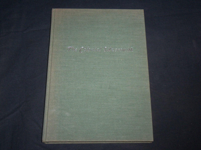 1971 THE COLONIAL SILVERSMITH HARDCOVER BOOK BY HENRY KAUFFMAN - KD 6777