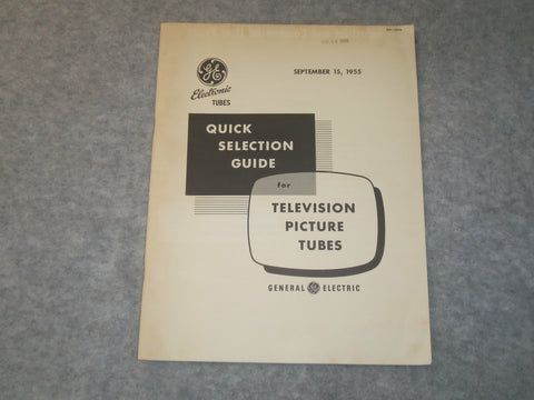 1955 SEPTEMBER 15 G.E. TELEVISION PICTURE TUBES GUIDE - J 6294