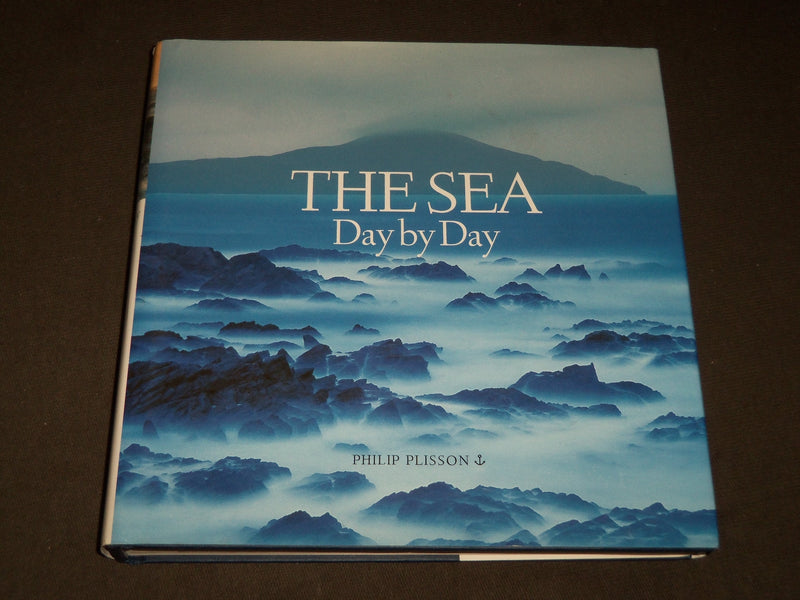 2004 THE SEA DAY BY DAY HARDCOVER BOOK BY PHILIP PLISSON - GREAT PHOTOS - D 95