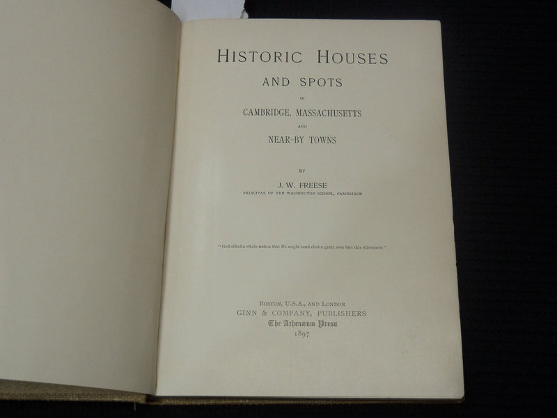 1897 HISTORIC HOUSES AND SPOTS IN CAMBRIDGE MASS. BOOK BY J. W. FREESE - K 2102