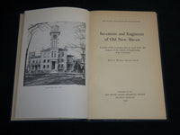 1939 INVENTORS AND ENGINEERS OF OLD NEW HAVEN BOOK BY RICHARD KIRBY - KD 6794