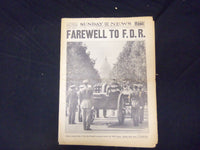 1945 APRIL 15 NEW YORK DAILY NEWS - FAREWELL TO F.D.R. - NP 2096