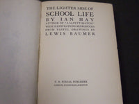 1914 THE LIGHTER SIDE OF SCHOOL LIFE BOOK BY IAN HAY - FIRST EDITION - KD 5827