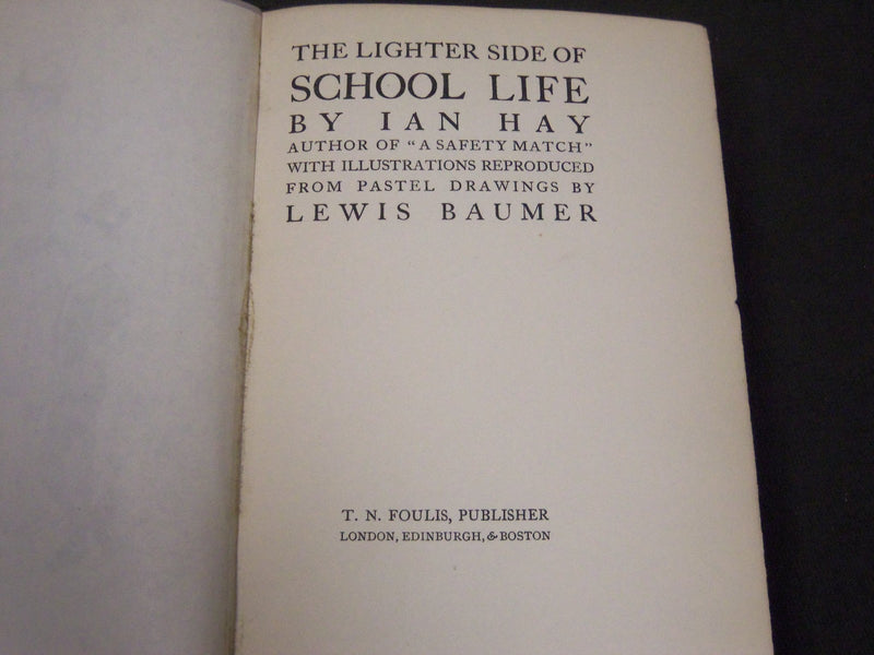1914 THE LIGHTER SIDE OF SCHOOL LIFE BOOK BY IAN HAY - FIRST EDITION - KD 5827