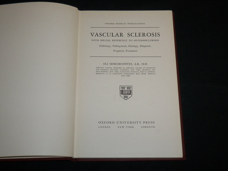 1942 VASCULAR SCLEROSIS HARDCOVER BOOK BY ELI MOSCHCOWITZ - KD 7193
