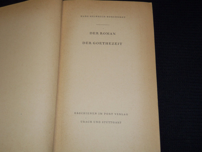 1949 DER ROMAN DER GOETHEZEIT BOOK BY HANS BORCHERDT - KD 7860