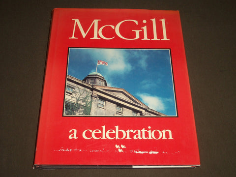 1991 MCGILL A CELEBRATION HARDCOVER BOOK - GREAT PHOTOS - I 1097