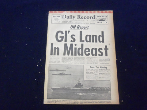 1958 JULY 15 BOSTON DAILY RECORD NEWSPAPER - GI'S LAND IN MIDEAST - NP 6356