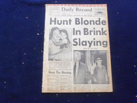 1958 JUNE 20 BOSTON RECORD AMERICAN NEWSPAPER-HUNT BLONDE BRINK SLAYING-NP 6266