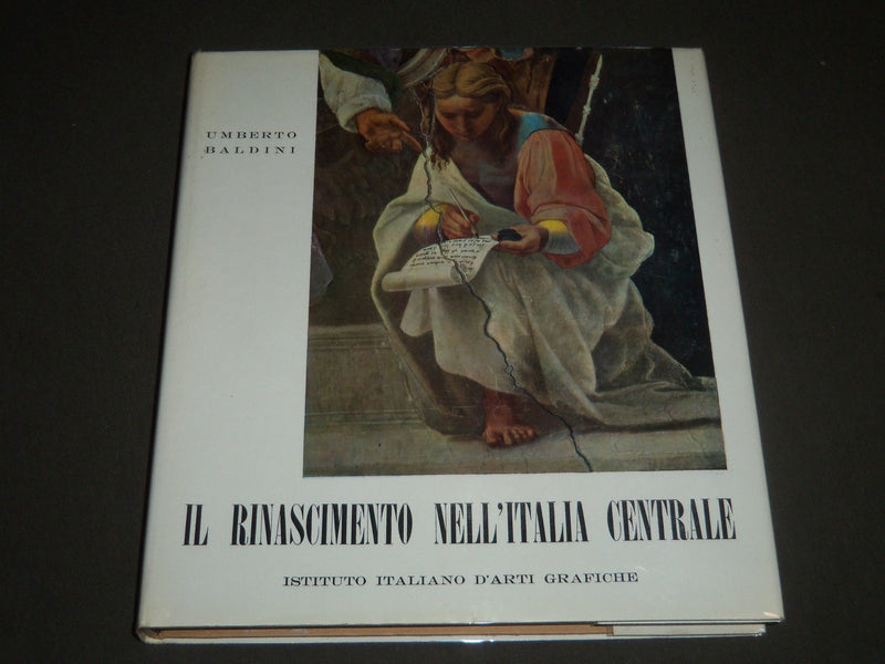 1962 IL RINASCIMENTO NELL 'ITALIA CENTRALE BOOK BY UMBERTO BALDINI - I 1120