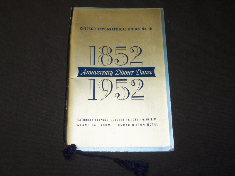1952 OCTOBER CHICAGO TYPOGRAPHICAL UNION ANNIVERSARY DINNER PROGRAM - J 3495