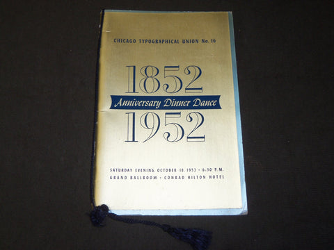 1952 OCTOBER CHICAGO TYPOGRAPHICAL UNION ANNIVERSARY DINNER PROGRAM - J 3495