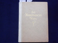 1944 DAS MEDIZINISCHE WIEN HARDCOVER BOOK- LEOPOLD SCHONBAUER - GERMAN - KD 9006