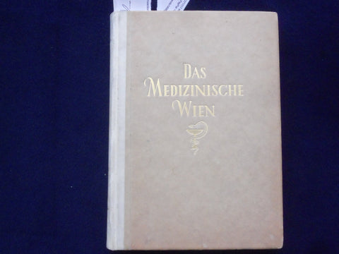 1944 DAS MEDIZINISCHE WIEN HARDCOVER BOOK- LEOPOLD SCHONBAUER - GERMAN - KD 9006