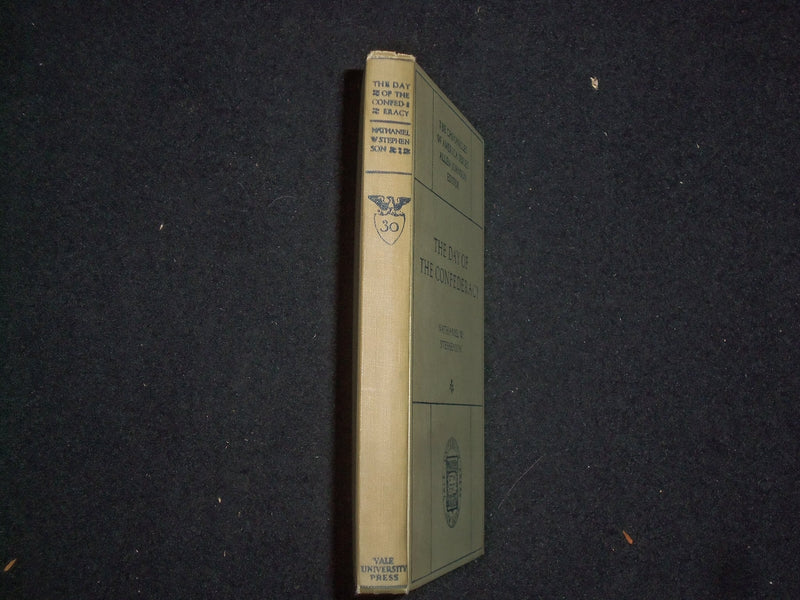 1919 THE DAY OF THE CONFEDERACY HARDCOVER BOOK BY NATHANIEL STEPHENSON - KD 9272