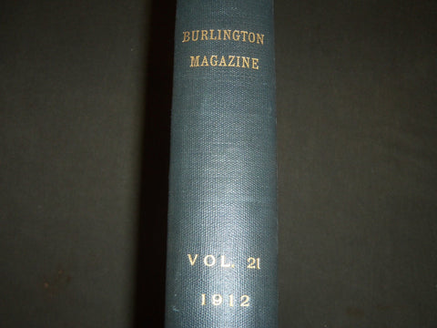 1912 APRIL-SEPTEMBER THE BURLINGTON MAGAZINE BOUND VOLUME NO. 21 - R 717