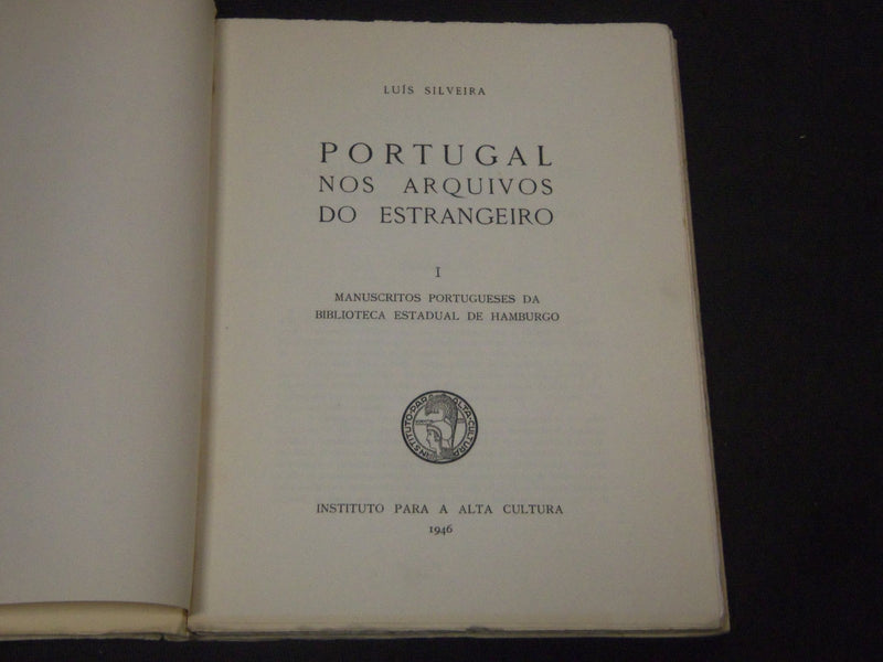 1946 PORTUGAL NOS ARQUIVOS DO ESTRANGEIRO BY LUIS SILVEIRA BOOK - KD 2099W