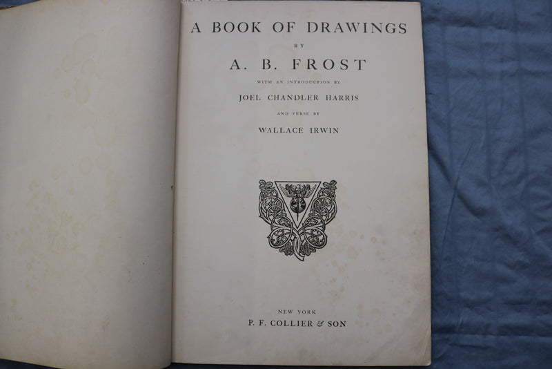 1904 A BOOK OF DRAWINGS BY A. B. FROST - HARDCOVER BOOK - KD 9582