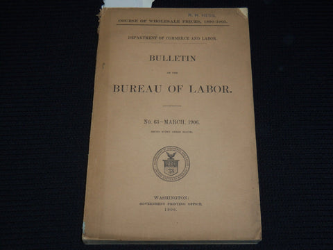 1906 MARCH BULLETIN OF THE BUREAU OF LABOR REPORT NO. 63 - K 39
