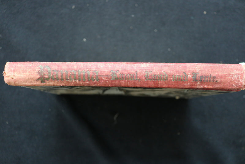 1912 PANAMA KANAL, LAND AND LEUTE HARDCOVER BOOK BY LOUIS WAGNER - KD 9462