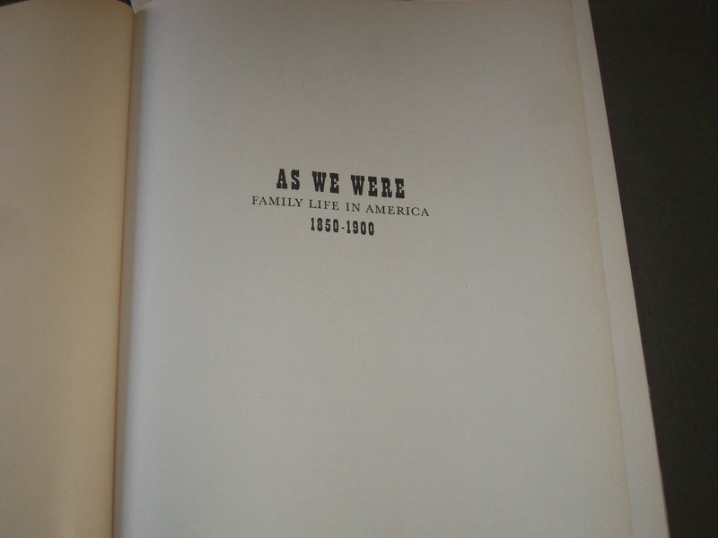1946 AS WE WERE FAMILY LIFE IN AMERICA 1850-1900 PARTRIDGE & BETTMANN - KD 4574