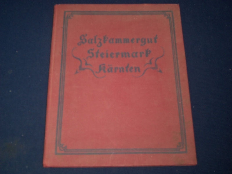 1930's SALSKAMMERGUT STYRIA CARINTHIA LANDS & MOUNTAINS GERMAN BOOK - KD 2405