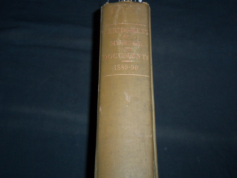 1890 ABRIDGEMENT MESSAGE - PRESIDENT OF UNITED STATES BOOK BY MICHAEL - KD 5980V