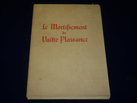 1926 LE MORTIFIEMENT DE VAINE PLAISANCE BOOK BY RENE D'ANJOU - #598 - KD 3915
