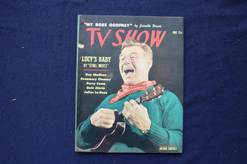 1953 JUNE TV SHOW MAGAZINE - ARTHUR GODFREY COVER - E 18659