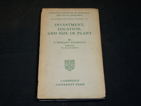 1948 INVESTMENT LOCATION AND SIZE OF PLANT BOOK BY P. SARGANT FLORENCE - KD 5891