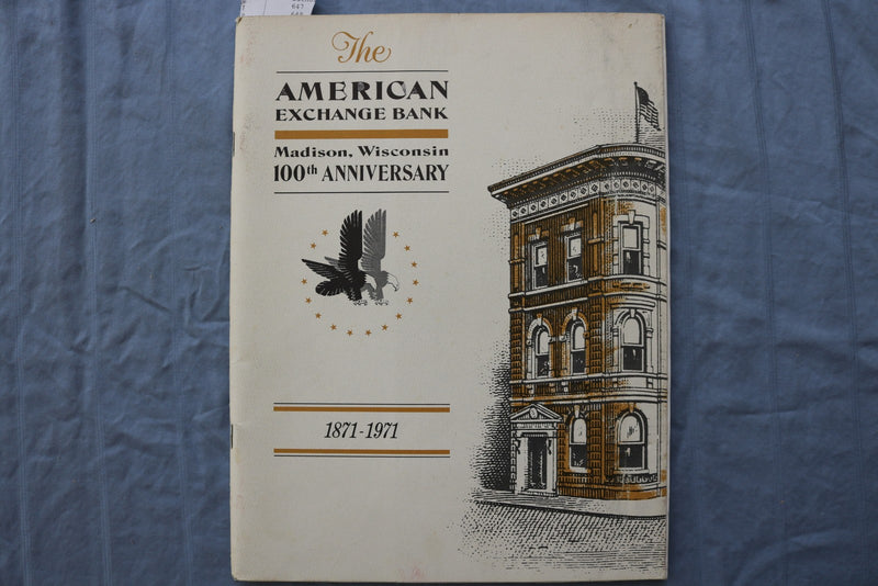 1971 THE AMERICAN EXCHANGE BANK 100TH ANNIVERSARY-MADISON, WI -SOFTCOVER- K 2997