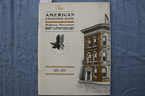 1971 THE AMERICAN EXCHANGE BANK 100TH ANNIVERSARY-MADISON, WI -SOFTCOVER- K 2997