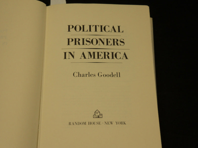 1973 POLITICAL PRIONERS IN AMERICA BOOK INSCRIBED BY CHARLES GOODELL - D 565
