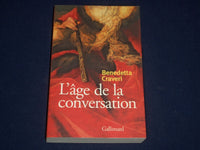 2002 LAGE DE LA CONVERSATION BOOK BY BENEDETTA CRAVERI AUTHOR INSCRIBED- KD 2568