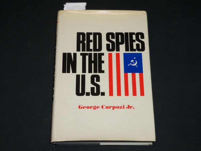 1973 RED SPIES IN THE U. S. HARDCOVER BOOK INSCRIBED BY GEORGE CAPOZI - D 485