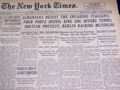 1939 APRIL 8 NEW YORK TIMES - ALBANIANS RESIST ITALIANS, MUSSOLINI - NT 1401