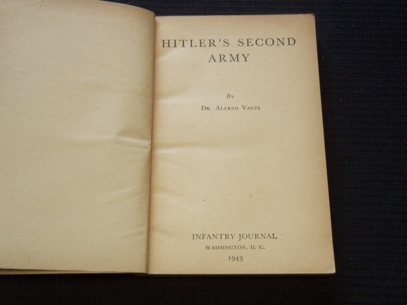 1943 HITLER'S SECOND ARMY SOFTCOVER BOOK BY ALFRED VAGTS - J 7238