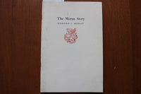 1964 THE MORAN STORY SOFTCOVER BOOK BY EDMOND J. MORAN - K 3180