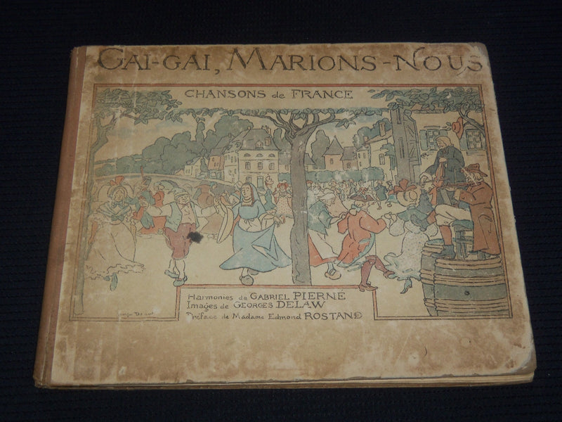 1921 GAI GAI MARIONS - NOUS - CHANSONS DE FRANCE FRENCH BOOK - KD 4144G