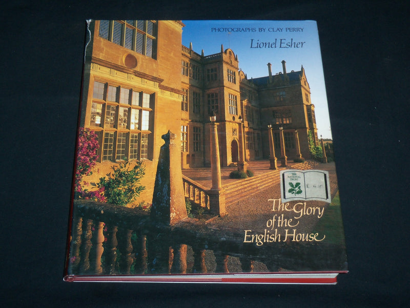 1991 THE GLORY OF THE ENGLISH HOUSE HARDCOVER BOOK BY LIONEL ESHER - R 702K