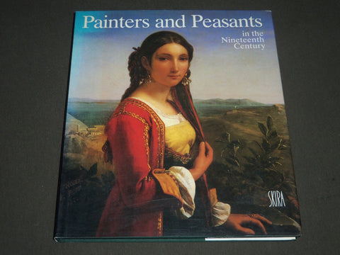 1983 PAINTERS AND PEASANTS IN THE NINETEENTH CENTURY BY RICHARD BRETTELL - I 834